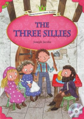  The Three Sillies - A Hilarious Glimpse into 18th-Century British Folk Humor!